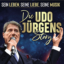 Die Udo Jürgens Story - Sein Leben, seine Liebe, seine Musik! 27.11.2026 Stadthalle Alsdorf