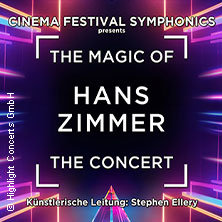 The Magic of Hans Zimmer - The Concert 13.03.2027 Eurogress Aachen