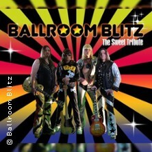 Ballroom Blitz - The Sweet Tribute Übach-Palenberg