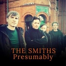 The Smiths Presumably - a tribute to The Smiths 21.11.2026 Rockfabrik Übach-Palenberg
