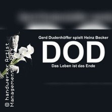 Gerd Dudenhöffer spielt Heinz Becker - DOD - Das Leben ist das Ende 12.03.2027 Kurhaus Aachen