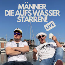 Männer, die aufs Wasser starren! 13.03.2026 Stadthalle Alsdorf