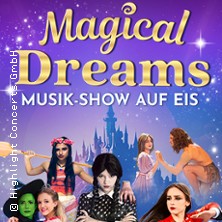 Magical Dreams – Musik-Show auf Eis 29.04.2026 Eurogress Aachen