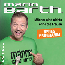 Mario Barth - Männer sind nichts ohne die Frauen 13.11.2025 Arena Kreis Düren