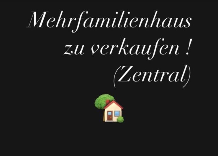Mehrfamilienhaus zu verkaufen ! (Zentral) zimmer
