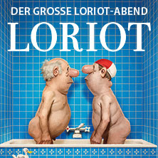Loriot - Der große Loriot-Abend 28.02.2026 Eurogress Aachen