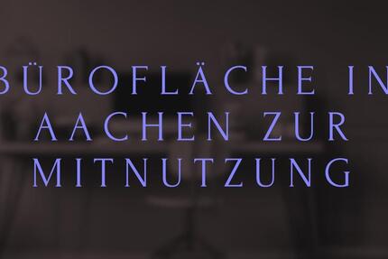 Bürofläche in Aachen zur mitnutzung zimmer
