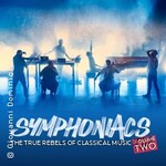 Symphoniacs - Klassik-Virtuosen mit Elektro Kick