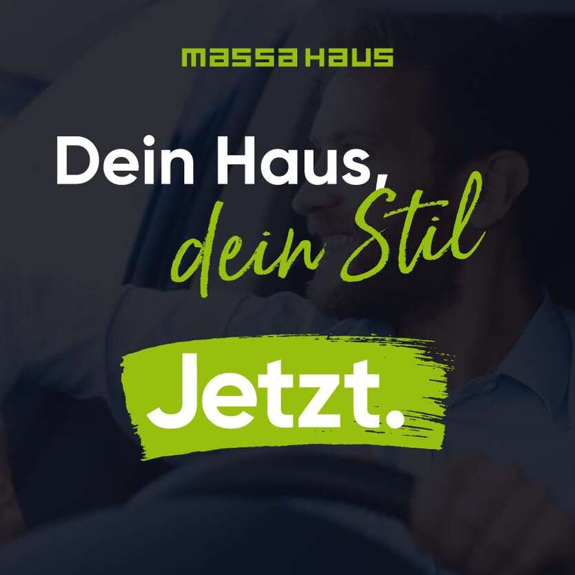 Nicht irgendwann. Nicht irgendwas. Jetzt. Dein Haus. | 