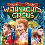 10. Aachener Weihnachtscircus 2026 - Das Jubiläumsprogramm | Familienvorstellung