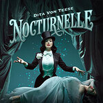 VIP-Logen Package - Dita Von Teese - Nocturnelle